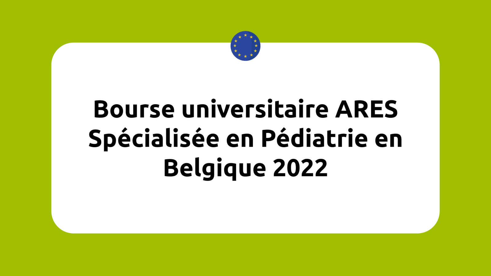 Bourse universitaire ARES Spécialisée en Pédiatrie