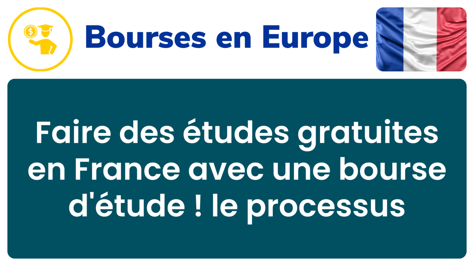 Faire des études gratuites en France avec une bourse d'étude ! le processus