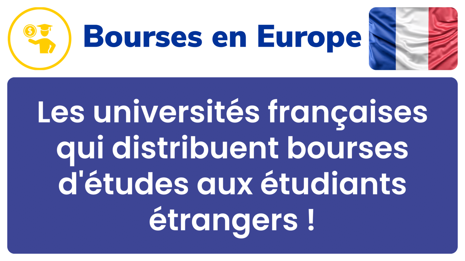 Les universités françaises qui distribuent bourses d'études aux étudiants étrangers !