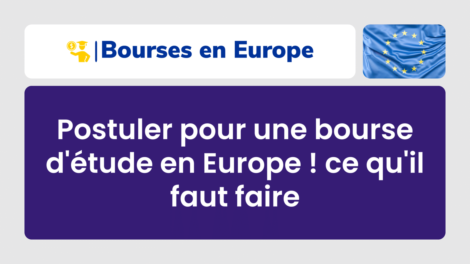 Postuler pour une bourse d'étude en Europe ! ce qu'il faut faire