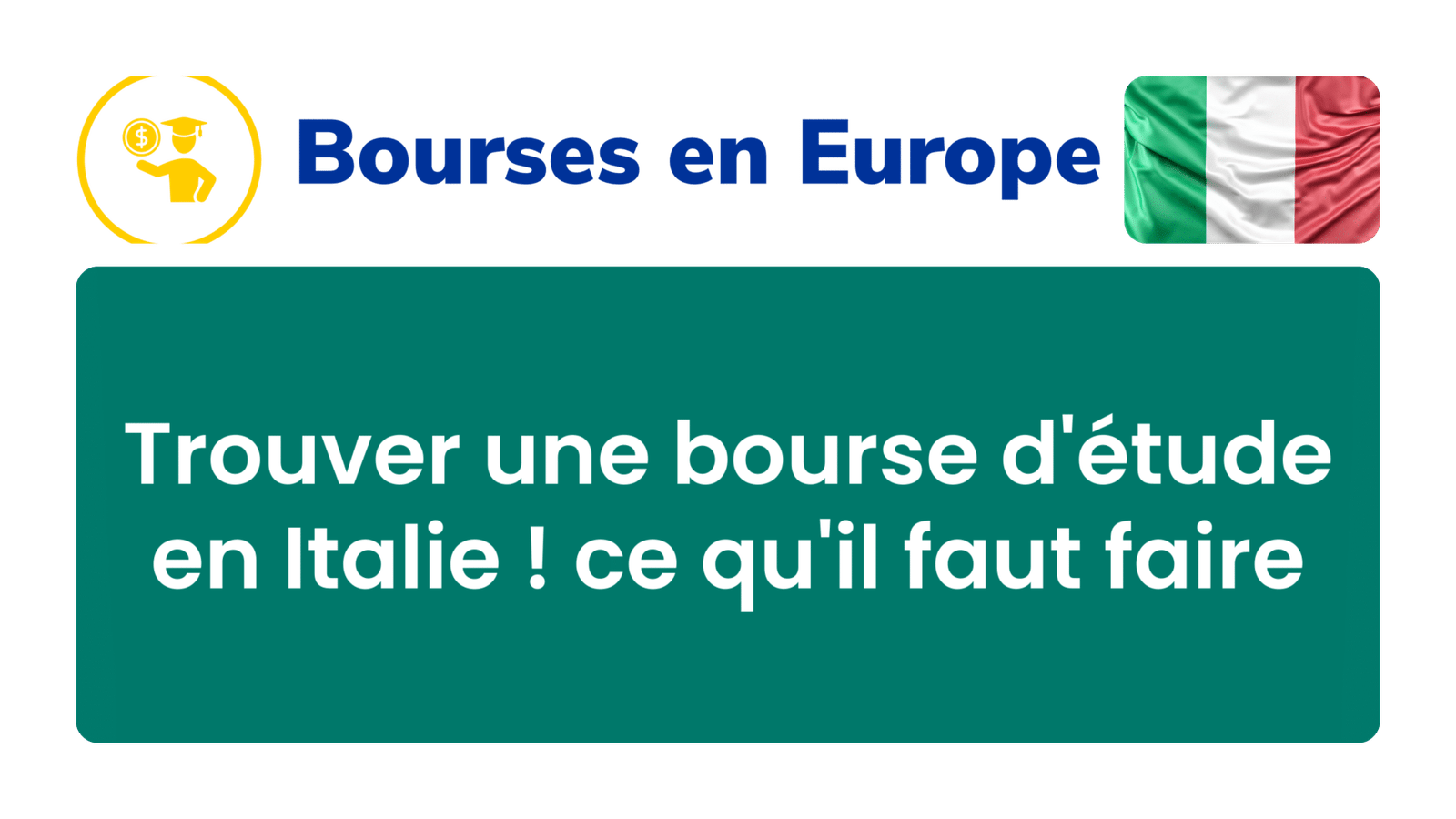 Trouver une bourse d'étude en Italie ! ce qu'il faut faire